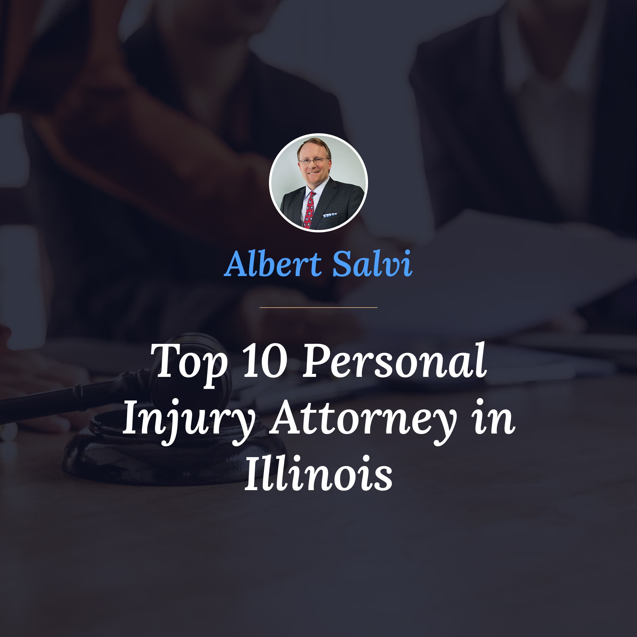Salvi & Maher, LLP: el abogado Albert Salvi, nombrado uno de los 10 mejores abogados especializados en daños personales de Illinois Salvi & Maher, LLP: el abogado Albert Salvi, nombrado uno de los 10 mejores abogados especializados en daños personales de Illinois